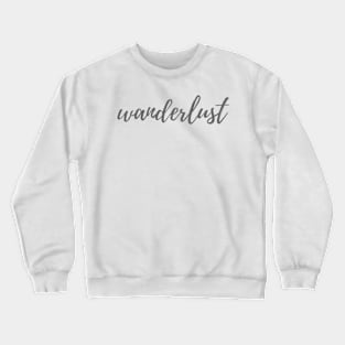 Wanderlust Crewneck Sweatshirt